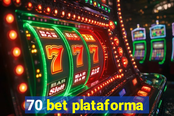 70 bet plataforma